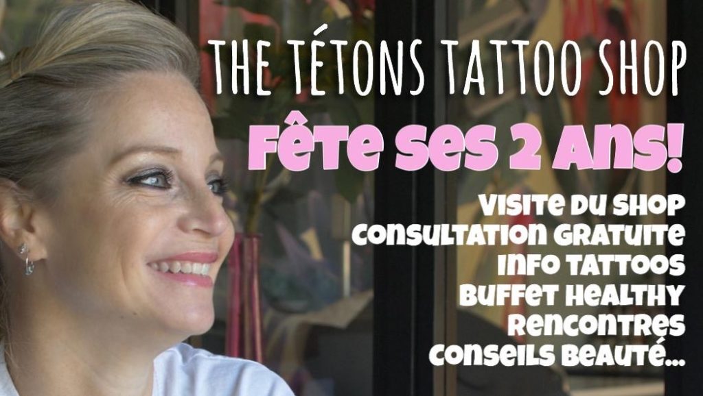 Les Deux ans du The Tétons Tattoo Shop, journée Portes Ouvertes chez notre marraine Alexia